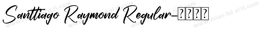 Santtiago Raymond Regular字体转换